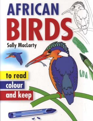 African Birds: To Read, Colour and Keep Book